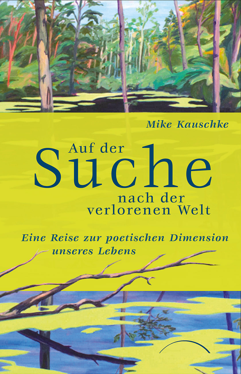 Auf der Suche nach der verlorenen Welt | Cover | Mike Kauschke